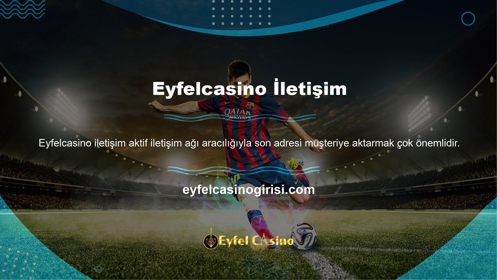Eyfelcasino bu bilgileri üye olur olmaz müşterinin iletişim bilgilerine gönderecektir